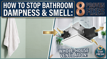 How to Stop Bathroom Dampness and Smell: 8 Proven Fixes (2026 Guide)