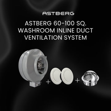 ASTBERG 60-100 SQ. WASHROOM INLINE DUCT VENTILATION SYSTEM VERTICAL/HORIZONTAL DUCT UPTO 20FT.