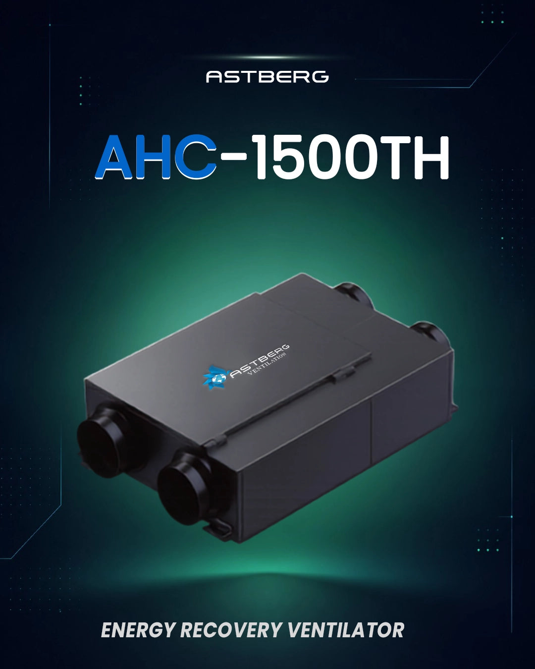 ASTBERG ERV HRV ENERGY/HEAT RECOVERY FRESHAIR VENTILATION HEPA CARBON DUST FILTER AHC1500TH 1500CMH H13 FILTERS / 78-84% RECOVERY EFFICIENCY / BOTTOM OPEN