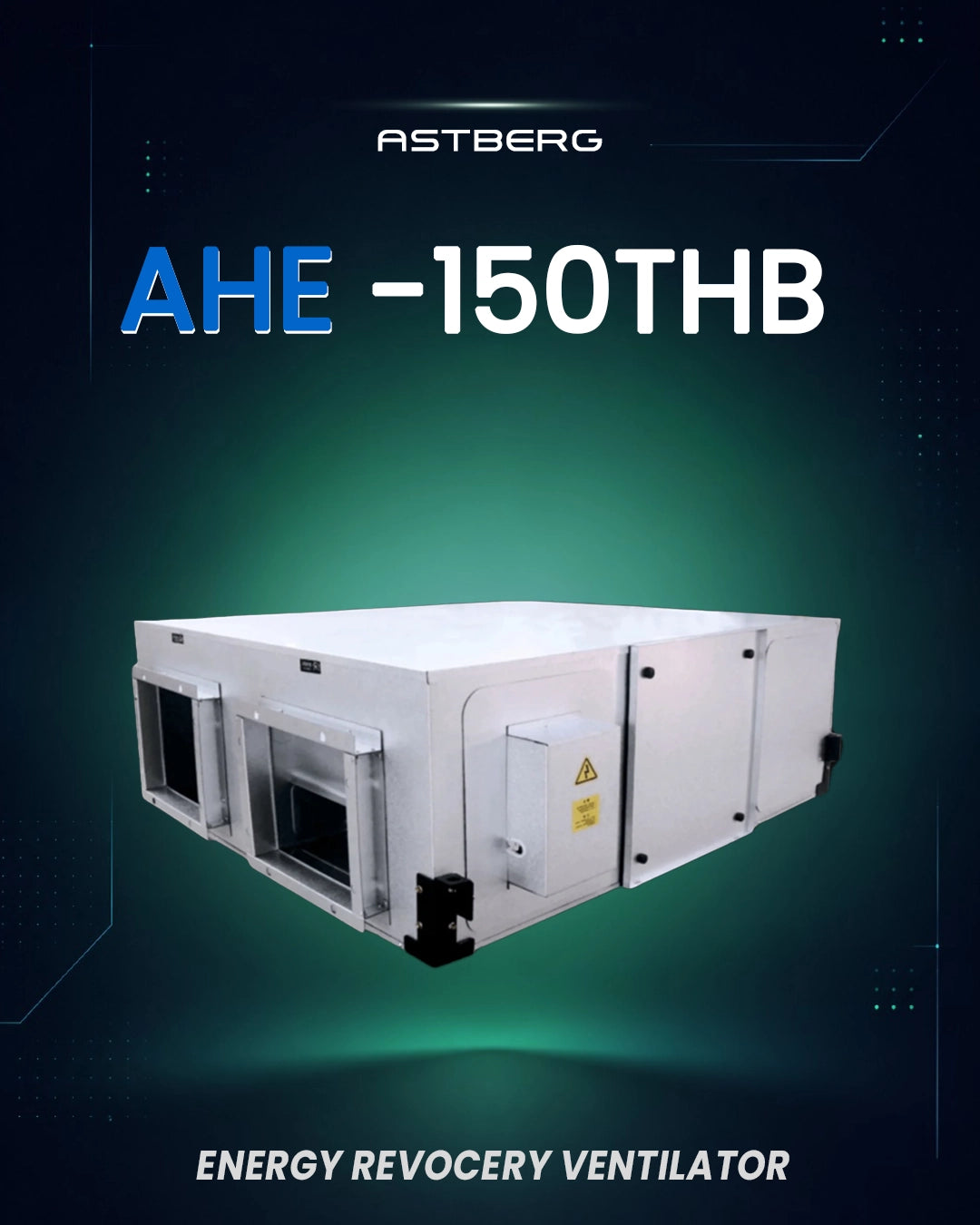 ASTBERG ERV HRV ENERGY HEAT RECOVERY FRESHAIR VENTILATION AHE150THB ERV