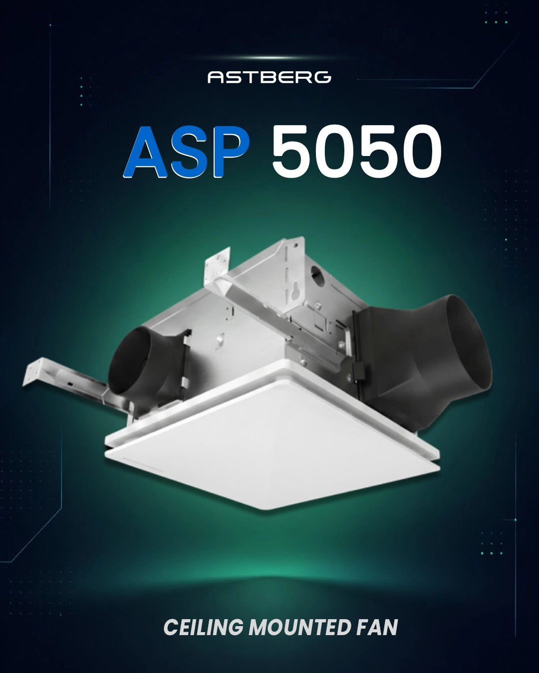 ASTBERG MULTI POINT CEILING EXHAUST VENTILATION FAN ASP5050 100MM/4" 200CMH