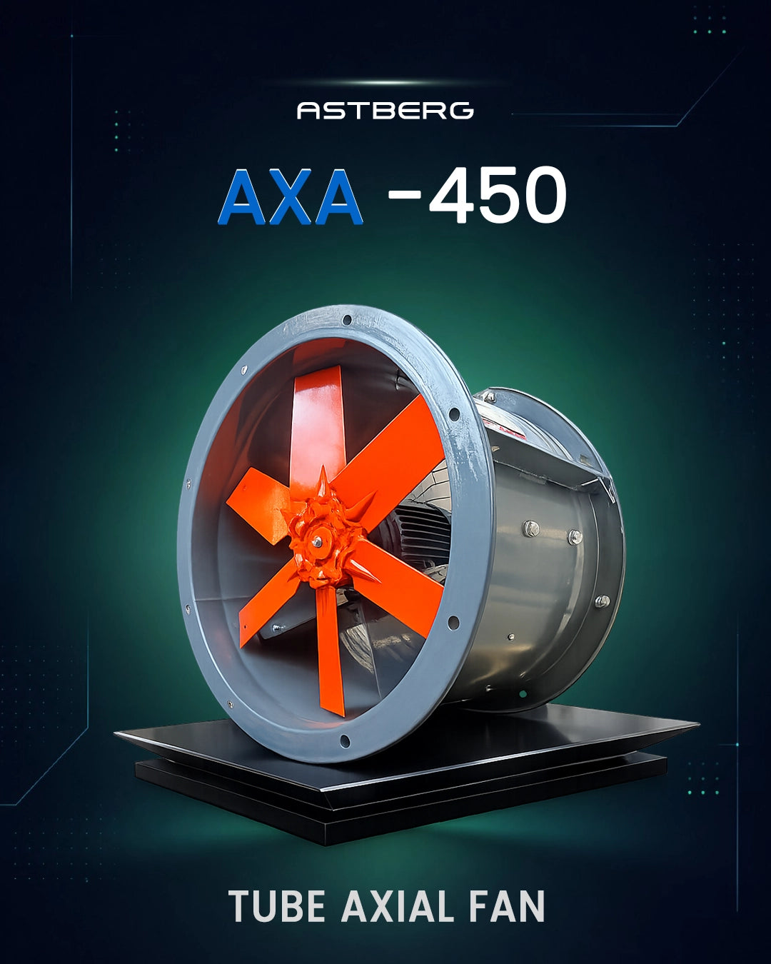 ASTBERG'S TUBE AXIAL FAN  AXA450 FOR COMMERCIAL VENTILATION OPERATIONS
