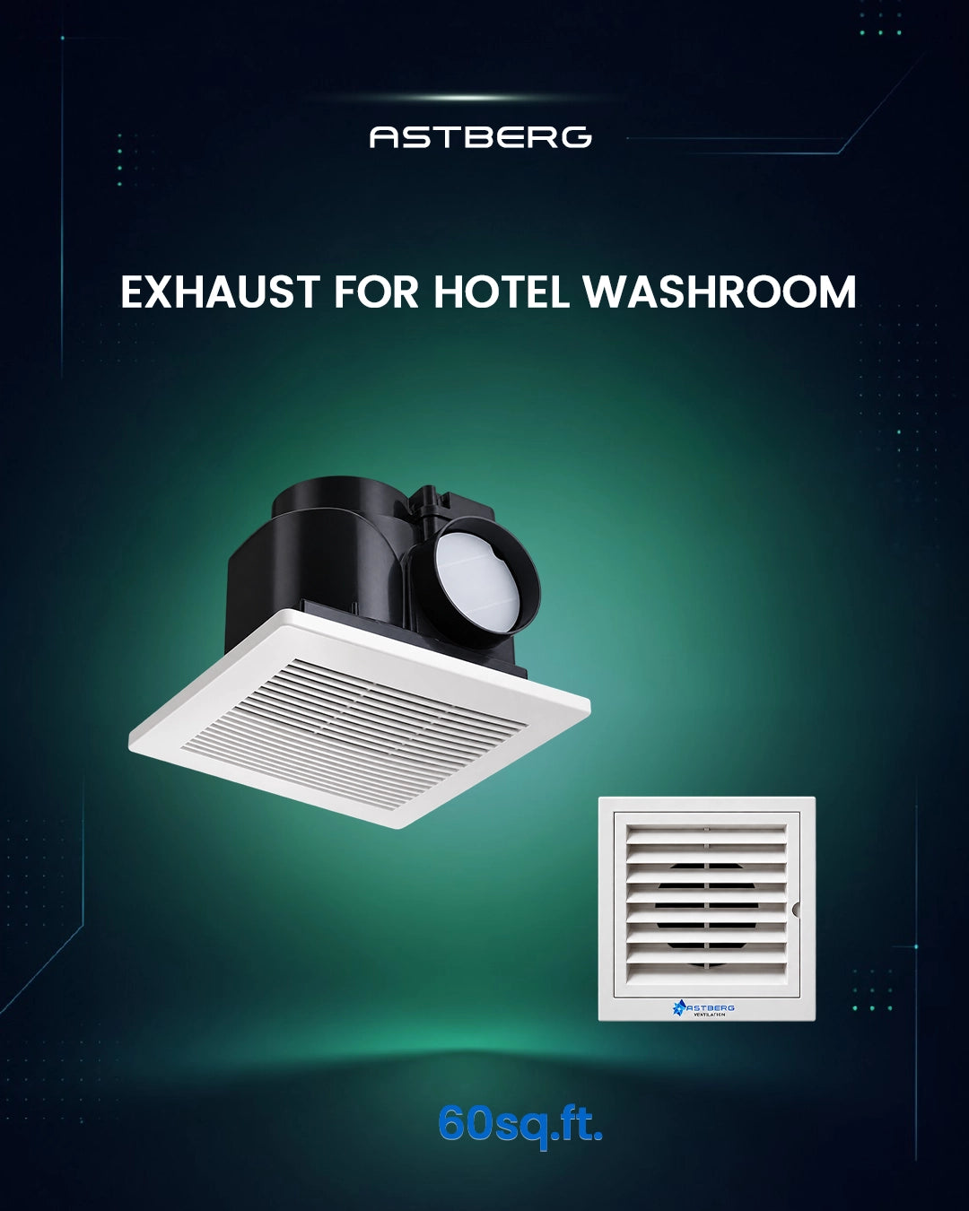 EXHAUST FOR HOTEL WASHROOM (FOR 60SQ. FT. AREA PER WASHROOM)