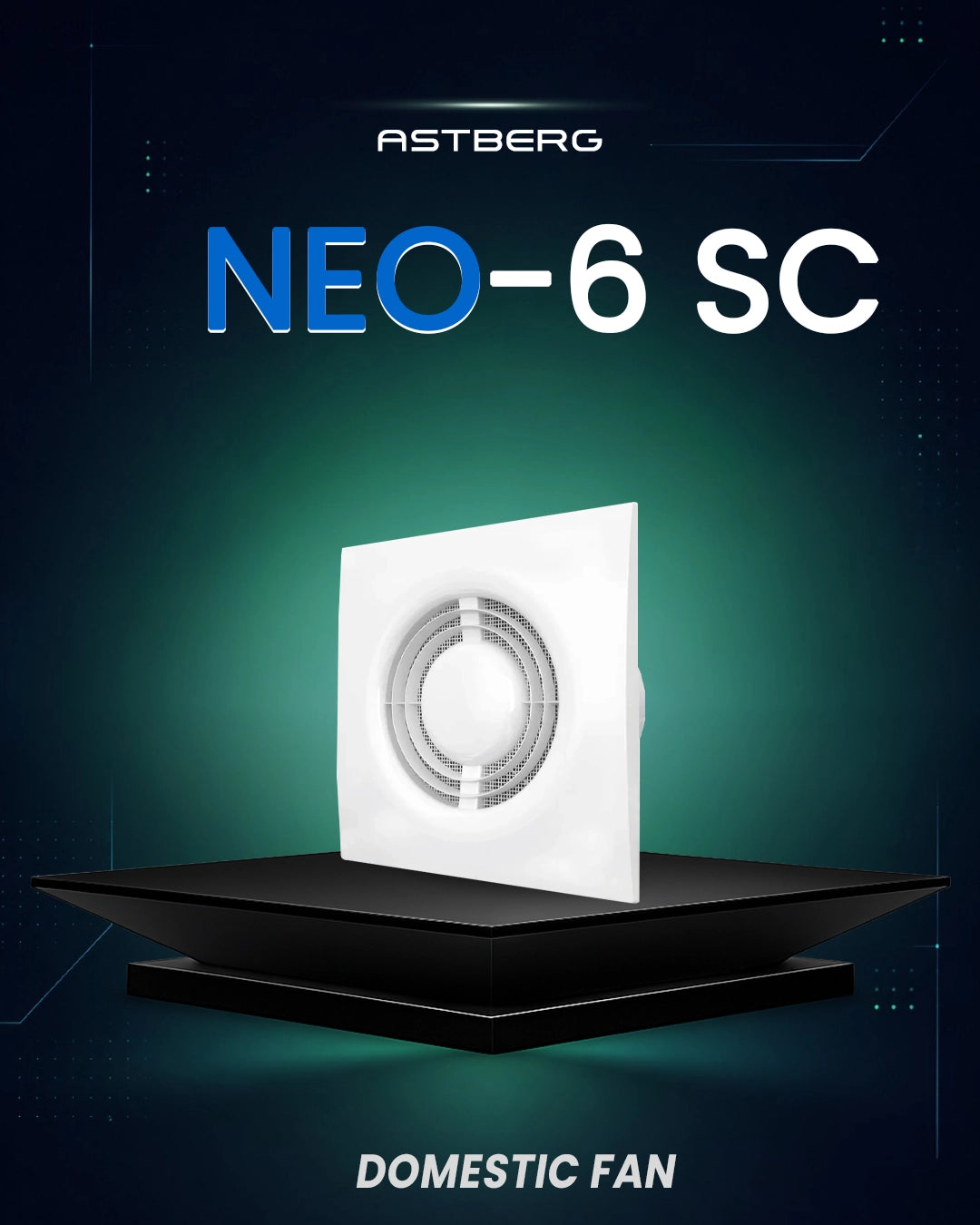 ASTBERG NEO6 PIPE/WALL/CEILING  EXHAUST VENTILATION FAN 250CMH 6" 150MM